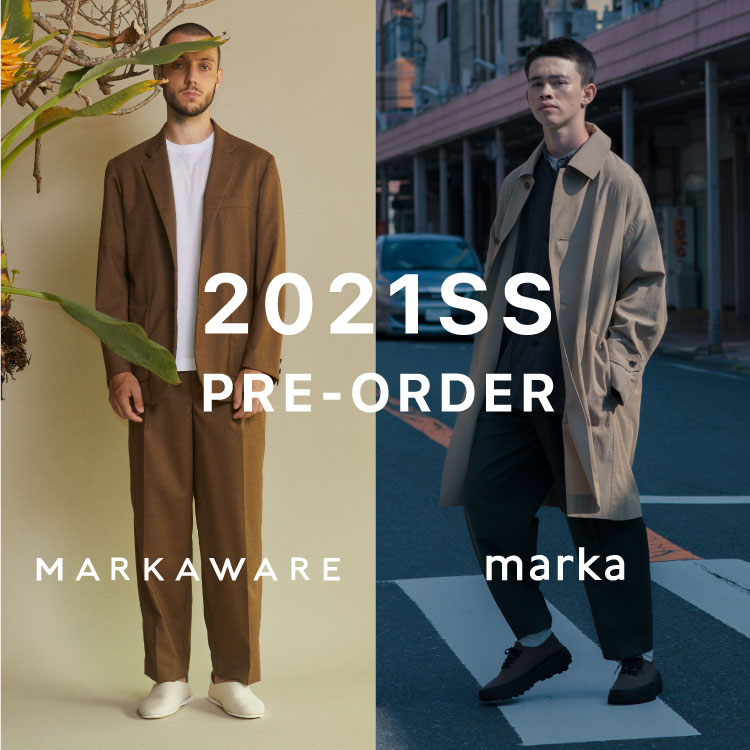 MARKAWARE(マーカウェア)」「marka(マーカ)」 2021SS NEW
