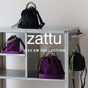 zattu(ザッツ) 2023 AW COLLECTION