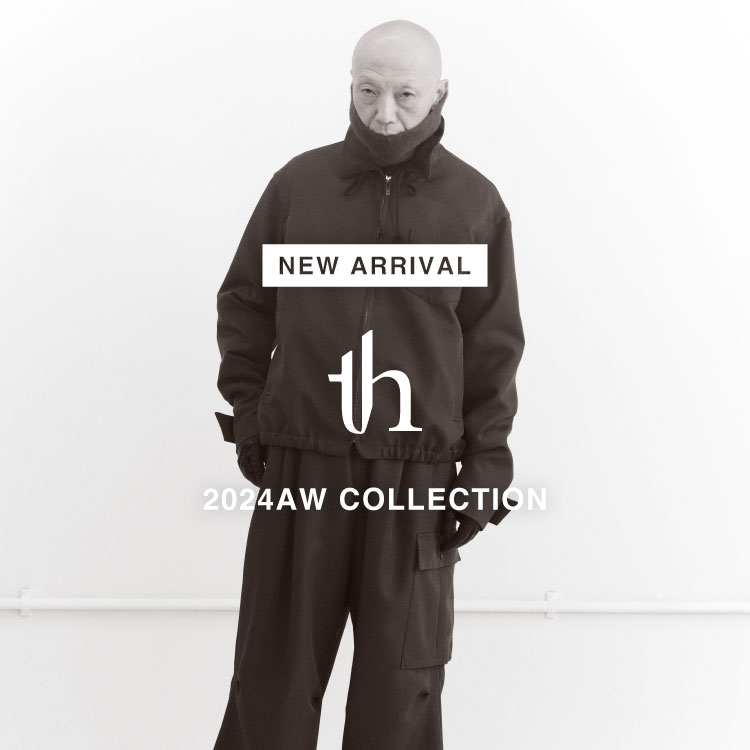 【NEW ARRIVAL】th products(ティーエイチプロダクツ)