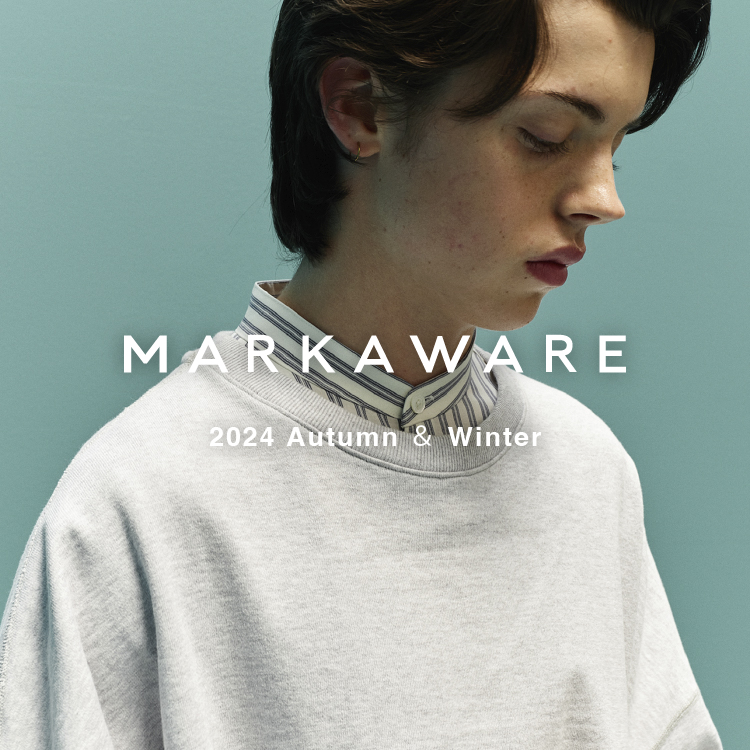 【LOOK】MARKAWARE 2024 Autumn & Winter