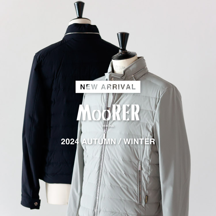 【NEW ARRIVAL】MooRER(ムーレー) 2024 AUTUMN / WINTER