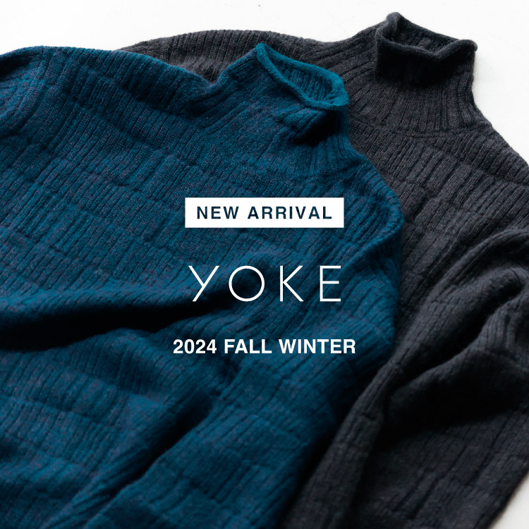 【NEW ARRIVAL】YOKE(ヨーク) 2024 FALL WINTER