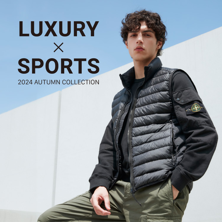 LUXURY × SPORTS　- 2024 AUTUMN COLLECTION –