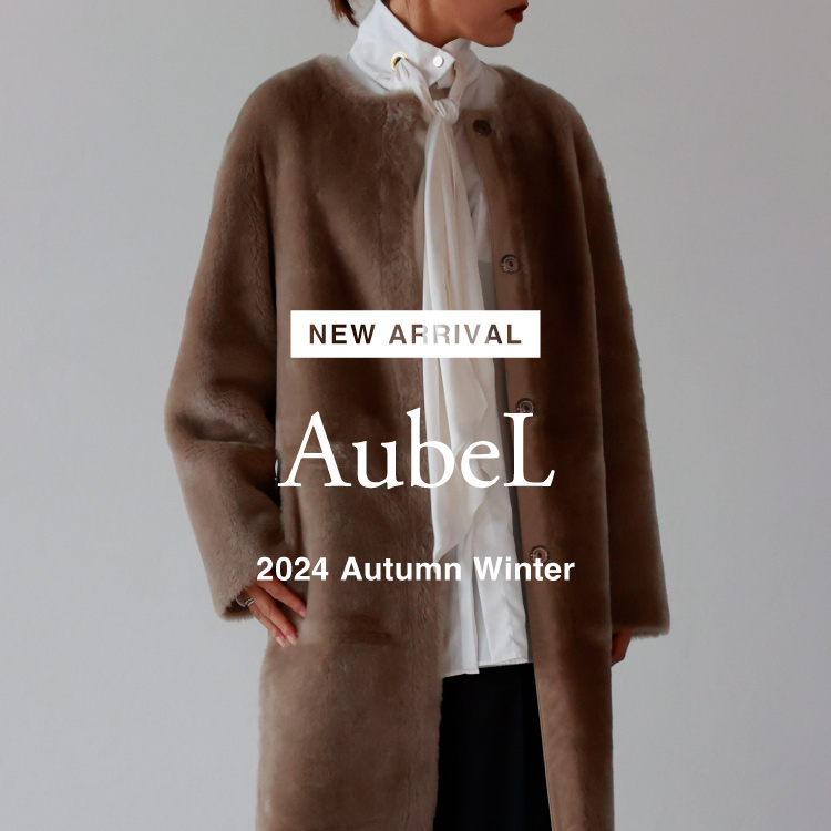 【NEW ARRIVAL】 AubeL(オーベル) FW 2024