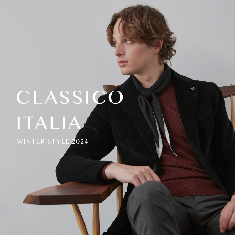 CLASSICO ITALIA　- WINTER STYLE 2024  –